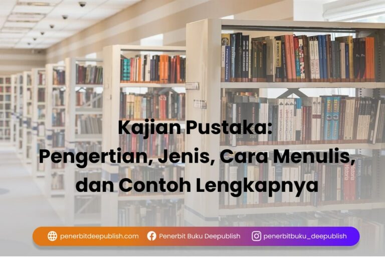 Kajian Pustaka Pengertian Jenis Cara Menulis Dan Contoh Lengkap 7479