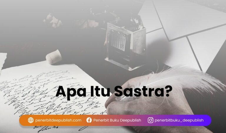 Apa Itu Sastra? Pengertian, Teori, Struktur, dan Aliran Sastra