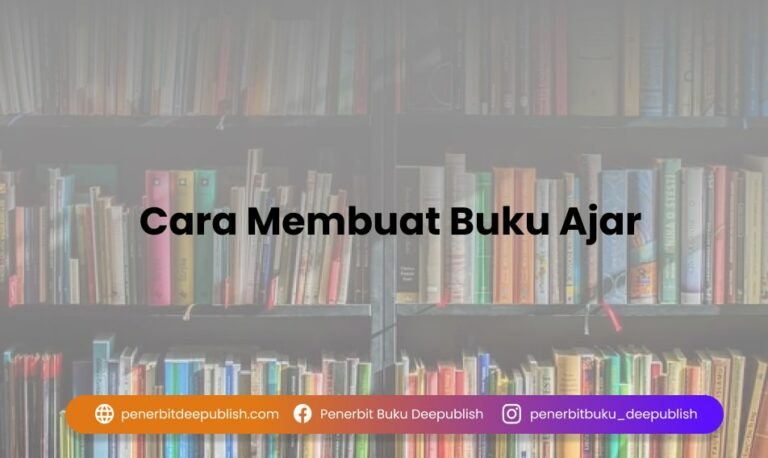 Cara Membuat Buku Ajar yang Mudah untuk Dosen - Penerbit Deepublish