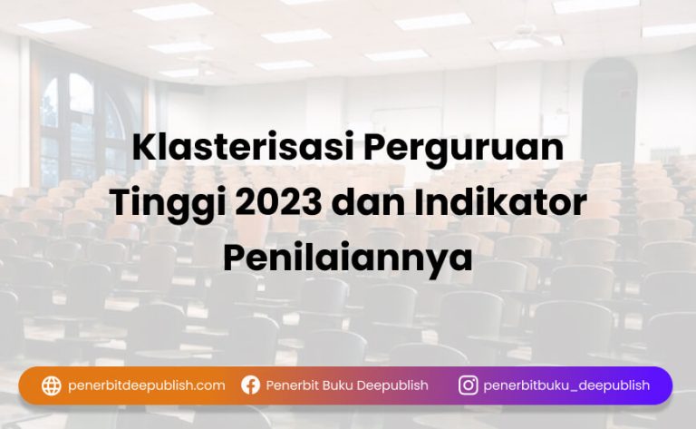 Klasterisasi Perguruan Tinggi 2023 Dan Indikator Penilaiannya