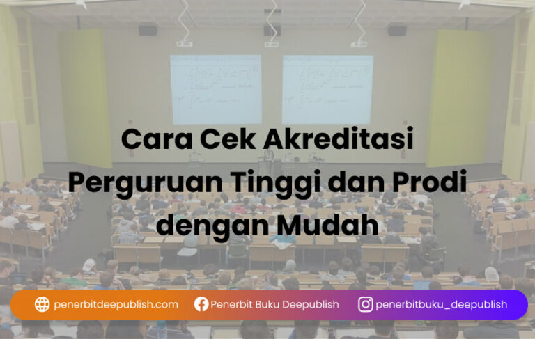 Cara Cek Akreditasi Perguruan Tinggi Dan Prodi Dengan Mudah