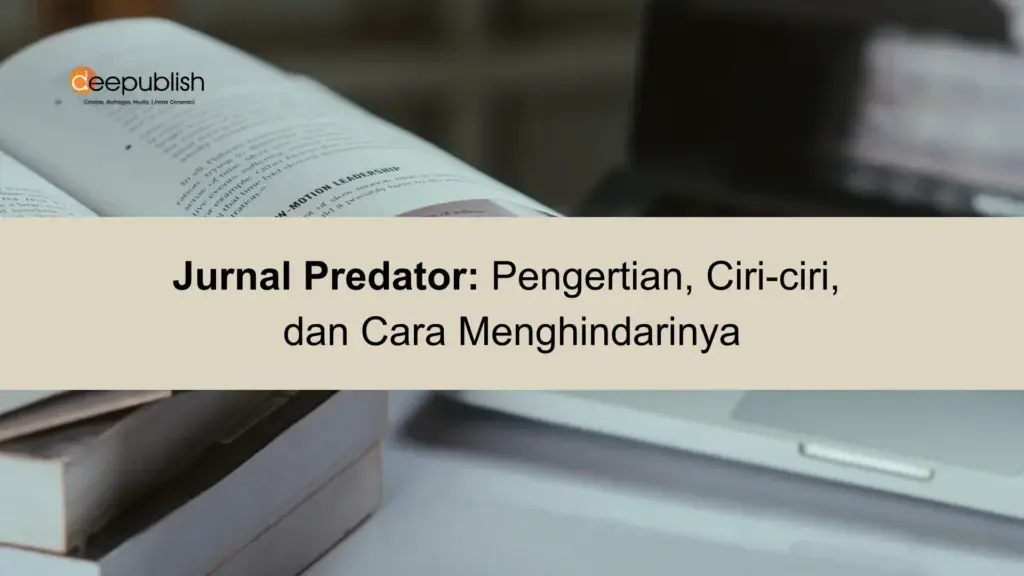 Jurnal Predator Pengertian, Ciri-ciri, dan Cara Menghindarinya