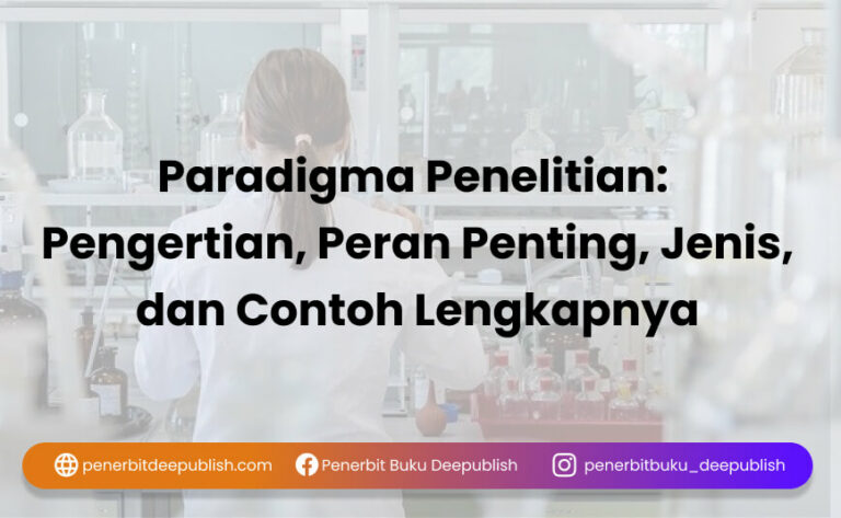 Paradigma Penelitian: Pengertian, Peran Penting, Jenis, Dan Contoh ...