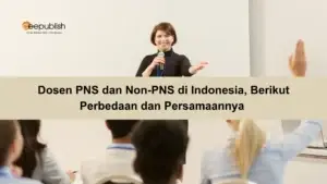 Dosen PNS dan Non-PNS di Indonesia, Berikut Perbedaan dan Persamaannya