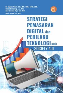 Strategi Pemasaran Digital dan Perilaku Teknologi pada Society 4.0