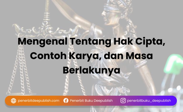 Mengenal Tentang Hak Cipta, Contoh Karya, dan Masa Berlakunya