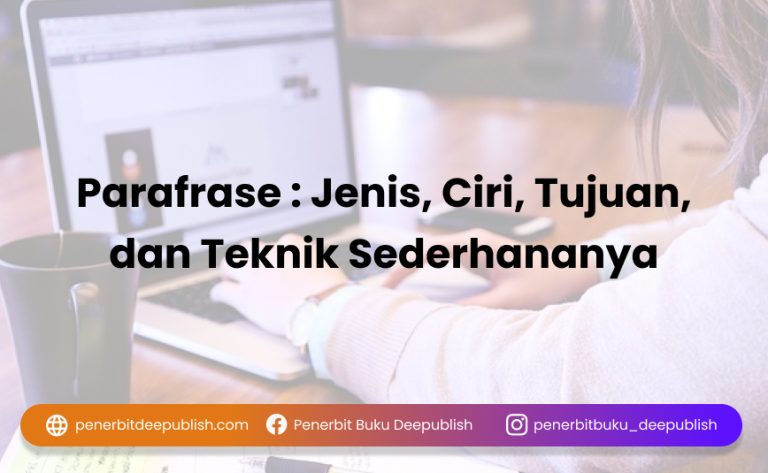 Parafrase : Jenis, Ciri, Tujuan, Dan Teknik Sederhananya