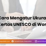 Cara Mengatur Ukuran Kertas UNESCO di Word