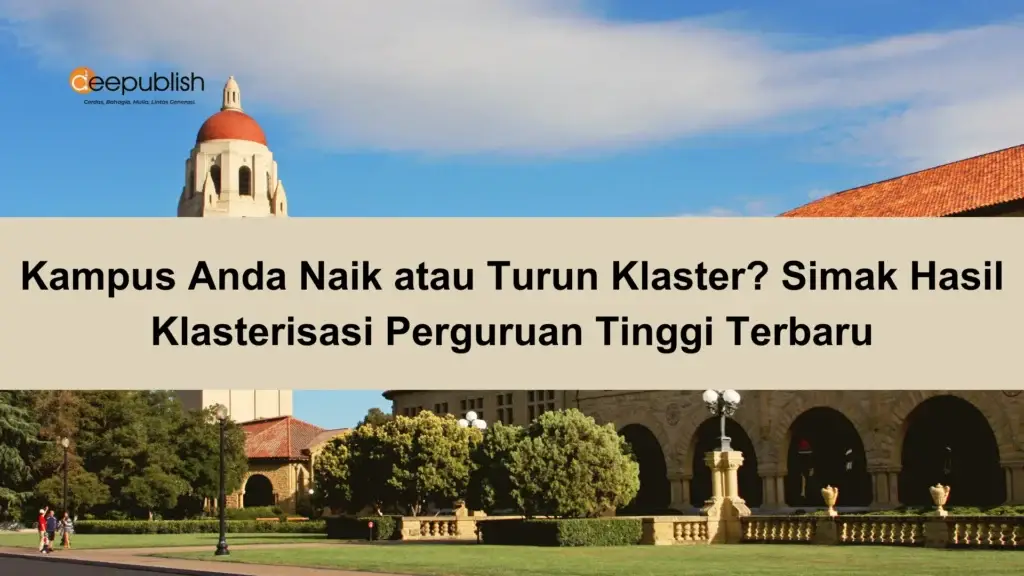 Kampus Anda Naik atau Turun Klaster Simak Hasil Klasterisasi Perguruan Tinggi