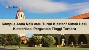Kampus Anda Naik atau Turun Klaster Simak Hasil Klasterisasi Perguruan Tinggi