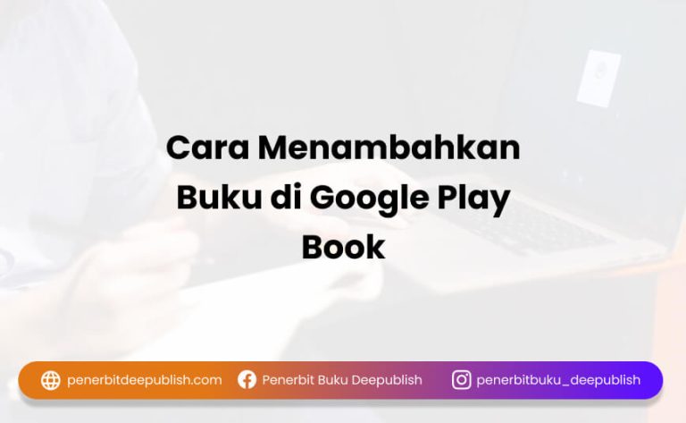 Cara Menambahkan Buku Di Google Play Book + Terindeks Google Scholar