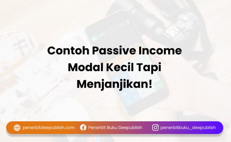 Contoh Passive Income Modal Kecil Tapi Menjanjikan!