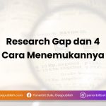Research Gap dan Cara Menemukan Research Gap