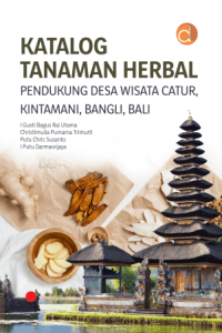 Buku Katalog Tanaman Herbal Pendukung Desa Wisata Catur, Kintamani, Bangli, Bali