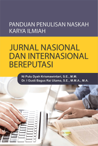 Buku Panduan Penulisan Naskah Karya Ilmiah Jurnal Nasional dan Internasional Bereputasi