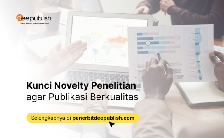 Kunci Novelty Penelitian agar Publikasi Berkualitas