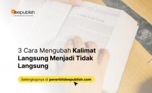 Cara Mengubah Kalimat Langsung Menjadi Tidak Langsung