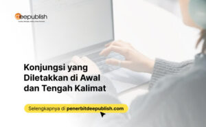 Konjungsi yang Diletakkan di Awal dan Tengah Kalimat