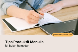 Tips Produktif Menulis di Bulan Ramadan