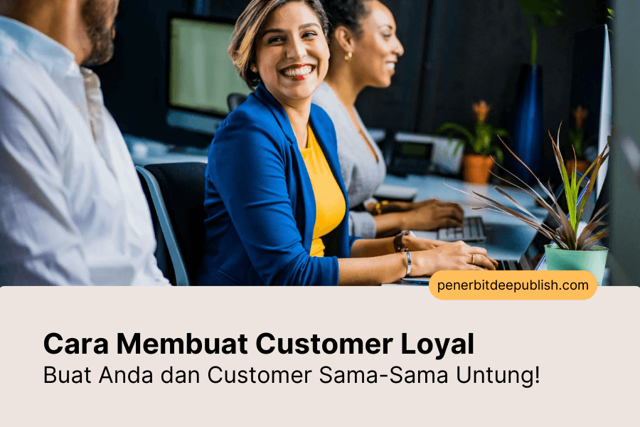cara membuat customer loyal