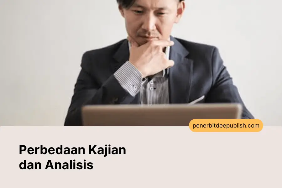 Perbedaan Kajian dan Analisis dalam Kegiatan Penelitian