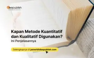Kapan Metode Kuantitatif dan Kualitatif Digunakan