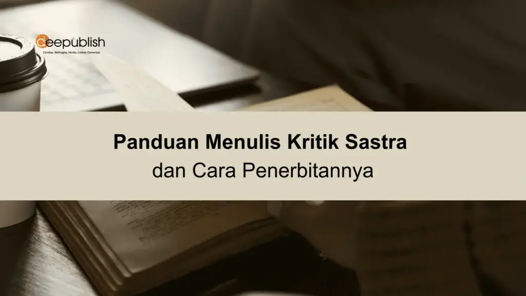 Panduan Menulis Kritik Sastra dan Cara Penerbitannya