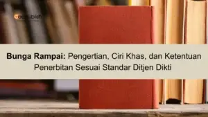 Bunga Rampai Pengertian, Ciri Khas, dan Ketentuan Penerbitan Sesuai Standar Ditjen Dikti