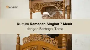 Kultum Ramadan Singkat 7 Menit dengan Berbagai Tema