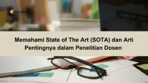 Memahami State of The Art (SOTA) dan Arti Pentingnya dalam Penelitian Dosen