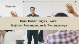 Guru Besar Tugas, Syarat, Gaji dan Tunjangan, serta Tantangannya