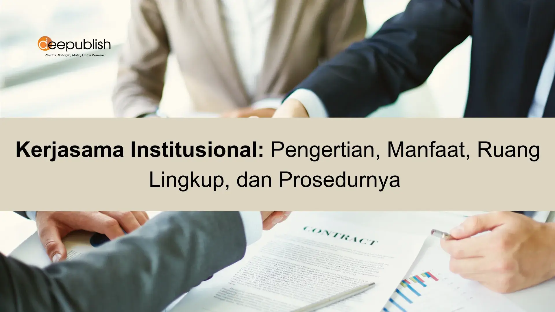 Kerjasama Institusional Pengertian, Manfaat, Ruang Lingkup, dan Prosedurnya