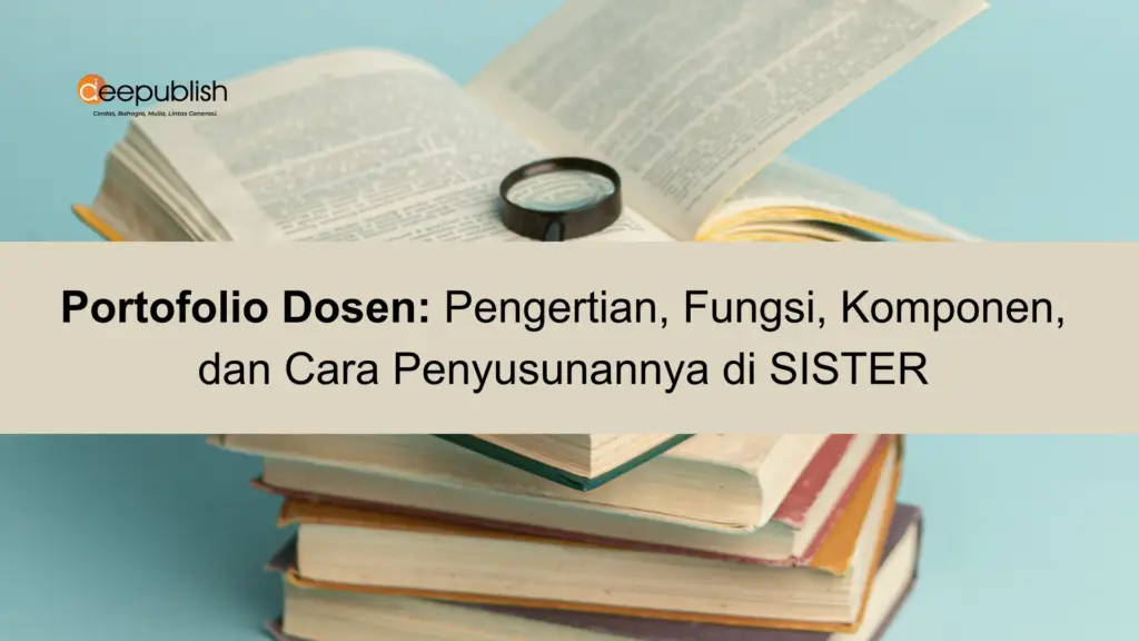 Portofolio Dosen Pengertian, Fungsi, Komponen, dan Cara Penyusunannya di SISTER 