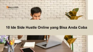 10 Ide Side Hustle Online yang Bisa Anda Coba