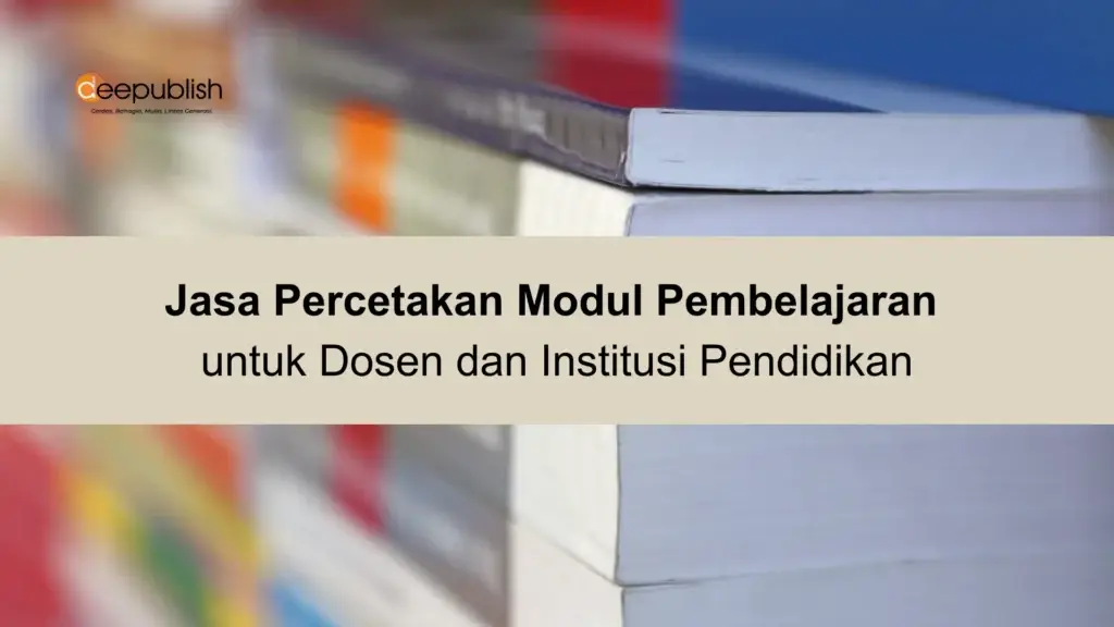 Jasa Percetakan Modul Pembelajaran untuk Dosen dan Institusi Pendidikan
