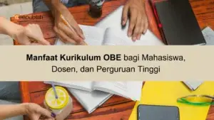 Manfaat Kurikulum OBE bagi Mahasiswa, Dosen, dan Perguruan Tinggi 