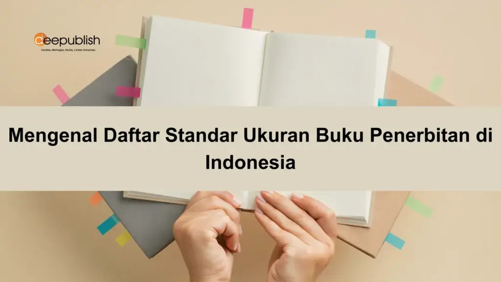 Mengenal Daftar Standar Ukuran Buku Penerbitan di Indonesia