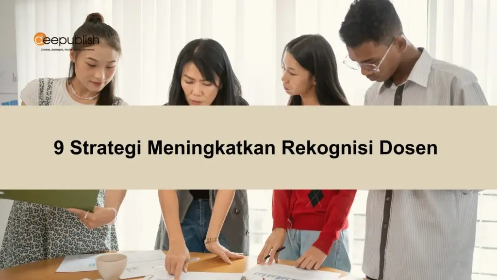 9 Strategi Meningkatkan Rekognisi Dosen