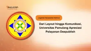 Dari Layout hingga Komunikasi, Universitas Pamulang Apresiasi Pelayanan Deepublish