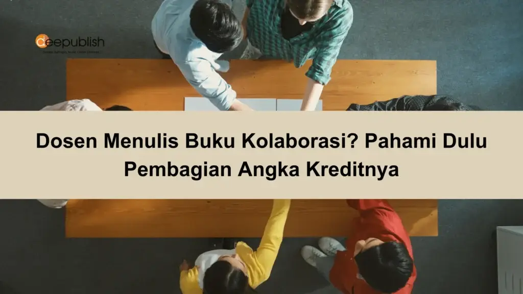 Dosen Menulis Buku Kolaborasi Pahami Dulu Pembagian Angka Kreditnya