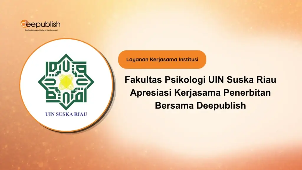 Fakultas Psikologi UIN Suska Riau Apresiasi Kerjasama Penerbitan Bersama Deepublish