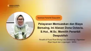 Pelayanan Memuaskan dan Biaya Bersaing, Ini Alasan Dona Octavia, S.Hut., M.Sc. Memilih Penerbit Deepublish