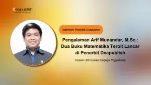 Pengalaman Arif Munandar Menerbitkan 2 Buku Matematika Bersama Penerbit Deepublish 