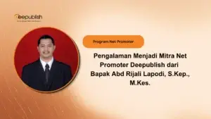 Pengalaman Menjadi Mitra Net Promoter Deepublish dari Bapak Abd Rijali Lapodi