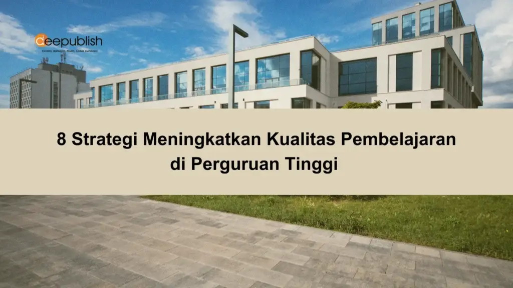 Strategi Meningkatkan Kualitas Pembelajaran di Perguruan Tinggi