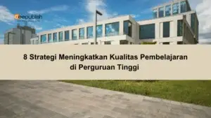 Strategi Meningkatkan Kualitas Pembelajaran di Perguruan Tinggi