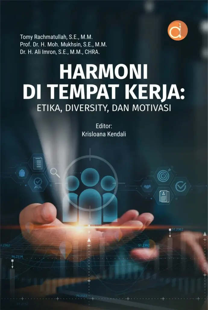 Buku Harmoni di Tempat Kerja Etika, Diversity, dan Motivasi