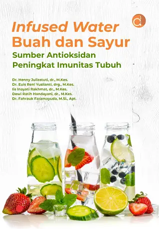 Buku Infused Water Buah dan Sayur Sumber Antioksidan Peningkat Imunitas Tubuh
