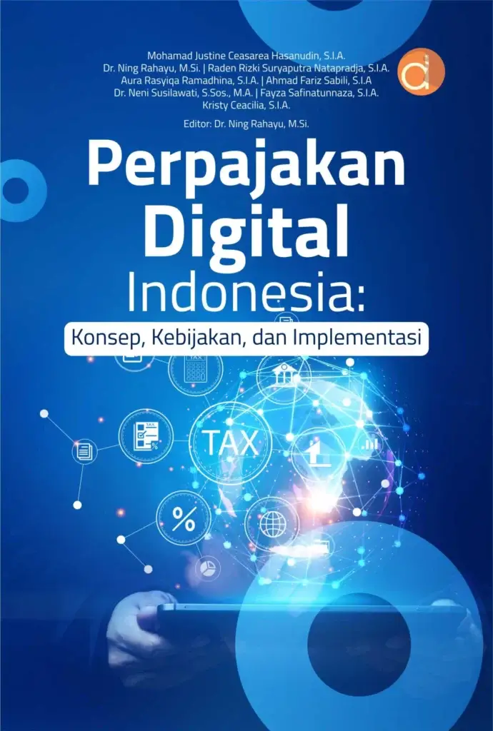 Buku Perpajakan Digital Indonesia Konsep, Kebijakan, dan Implementasi