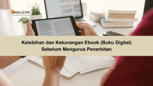 Kelebihan dan Kekurangan Ebook (Buku Digital) Sebelum Mengurus Penerbitan